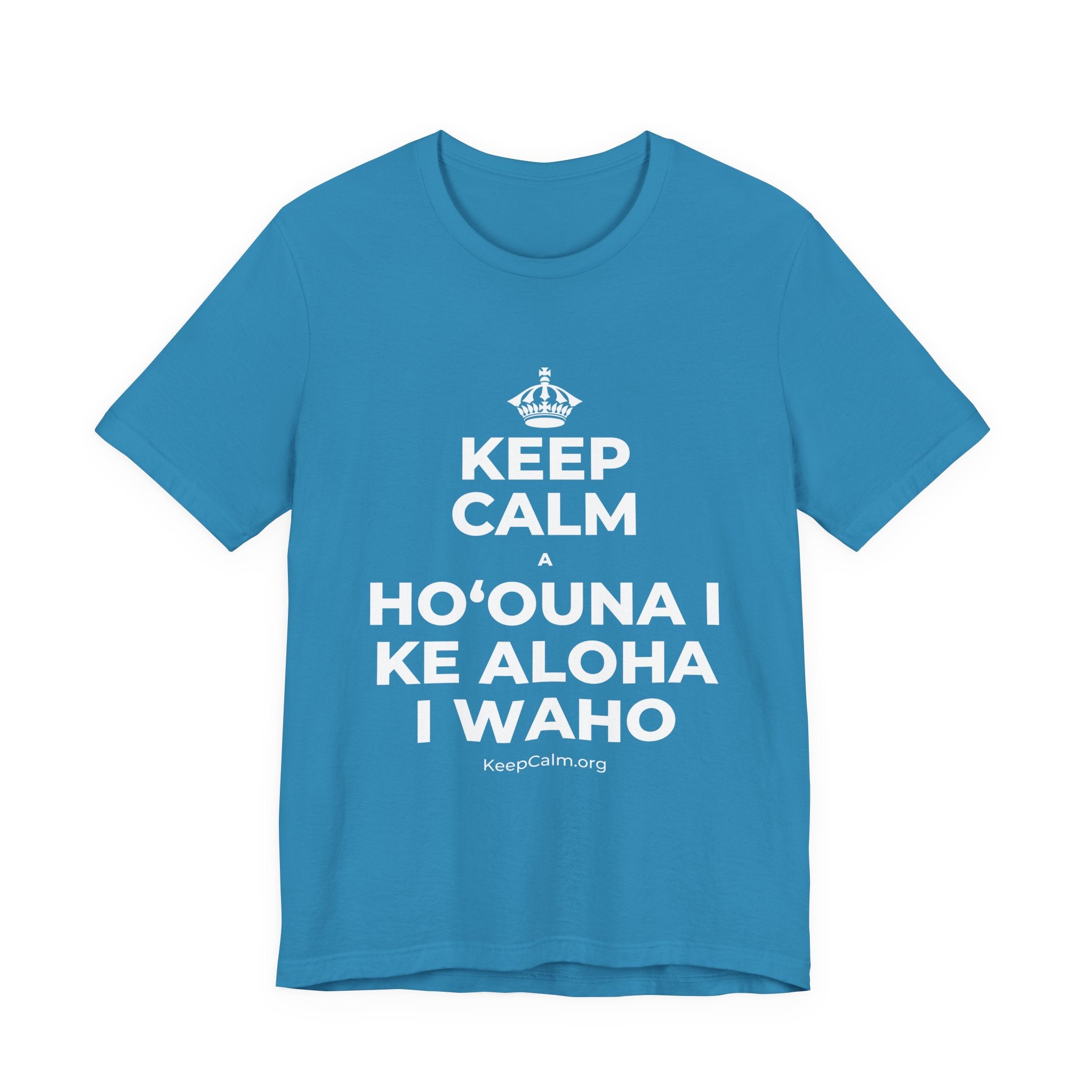 KEEP CALM A HOʻOUNA I KE ALOHA I WAHO T-Shirt (White–Asphalt)