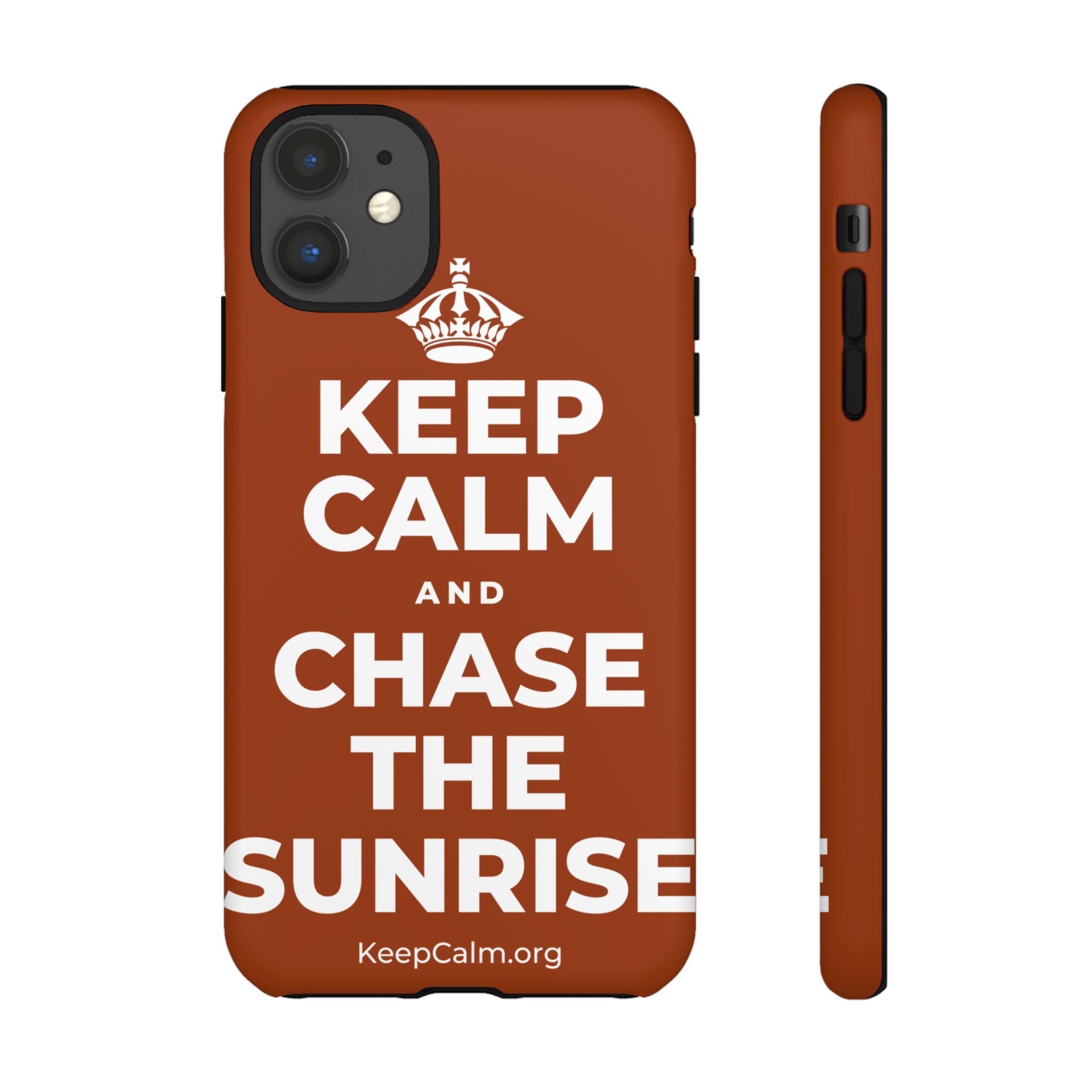 KEEP CALM AND CHASE THE SUNRISE Phone Case