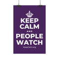 KEEP CALM AND PEOPLE WATCH Satin Poster