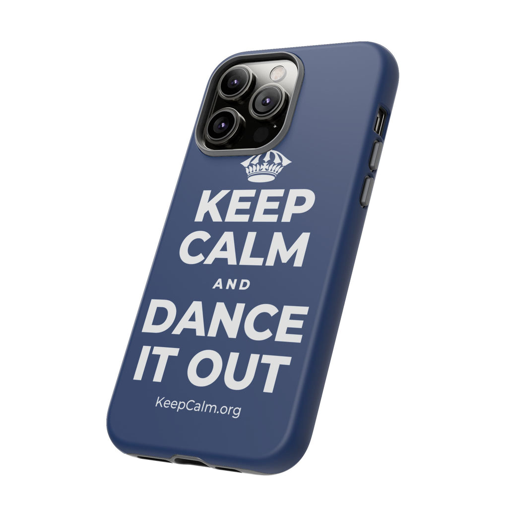 KEEP CALM AND DANCE IT OUT Phone Case