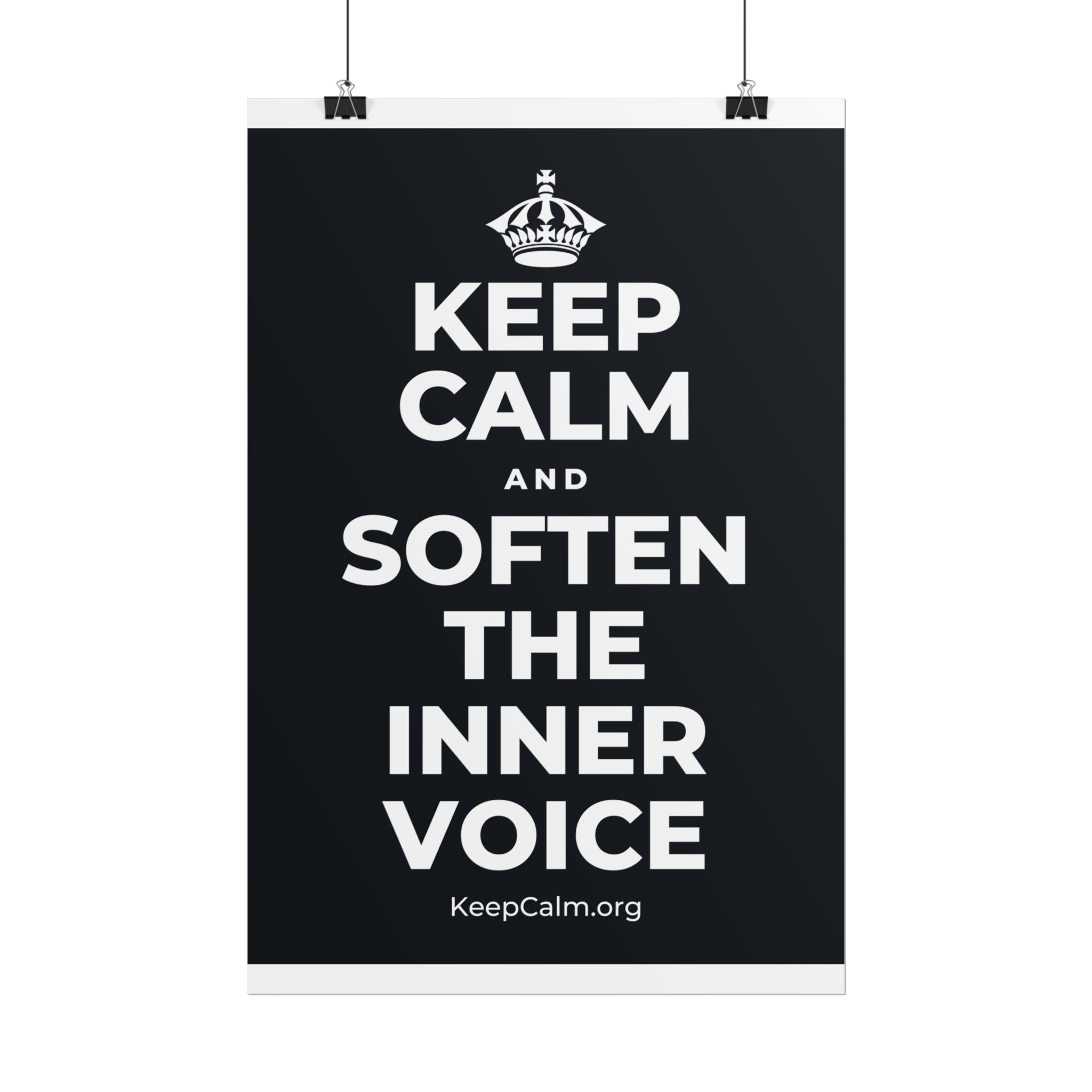 KEEP CALM AND SOFTEN THE INNER VOICE Poster (Dark)
