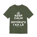 KEEP CALM A HOʻOKUʻU I KA LĀ T-Shirt (Military Green–Autumn)