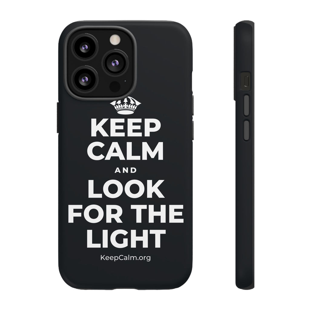 KEEP CALM AND LOOK FOR THE LIGHT Phone Case (Dark)