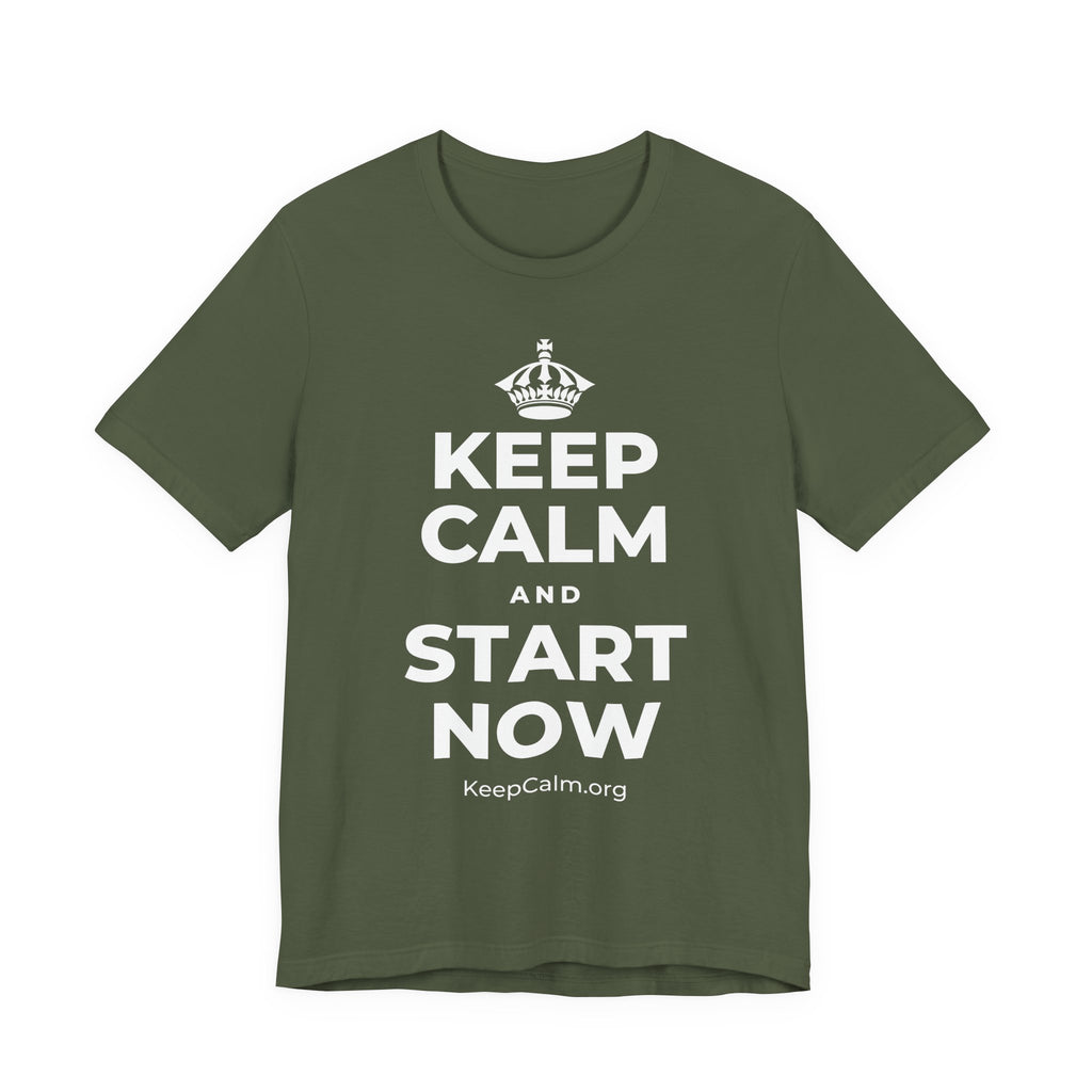 KEEP CALM AND START NOW T-Shirt (Military Green–Autumn)