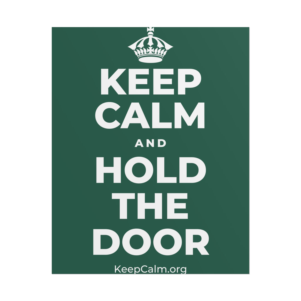 KEEP CALM AND HOLD THE DOOR Poster