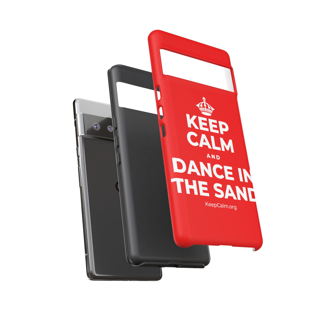 KEEP CALM AND DANCE IN THE SAND Phone Case