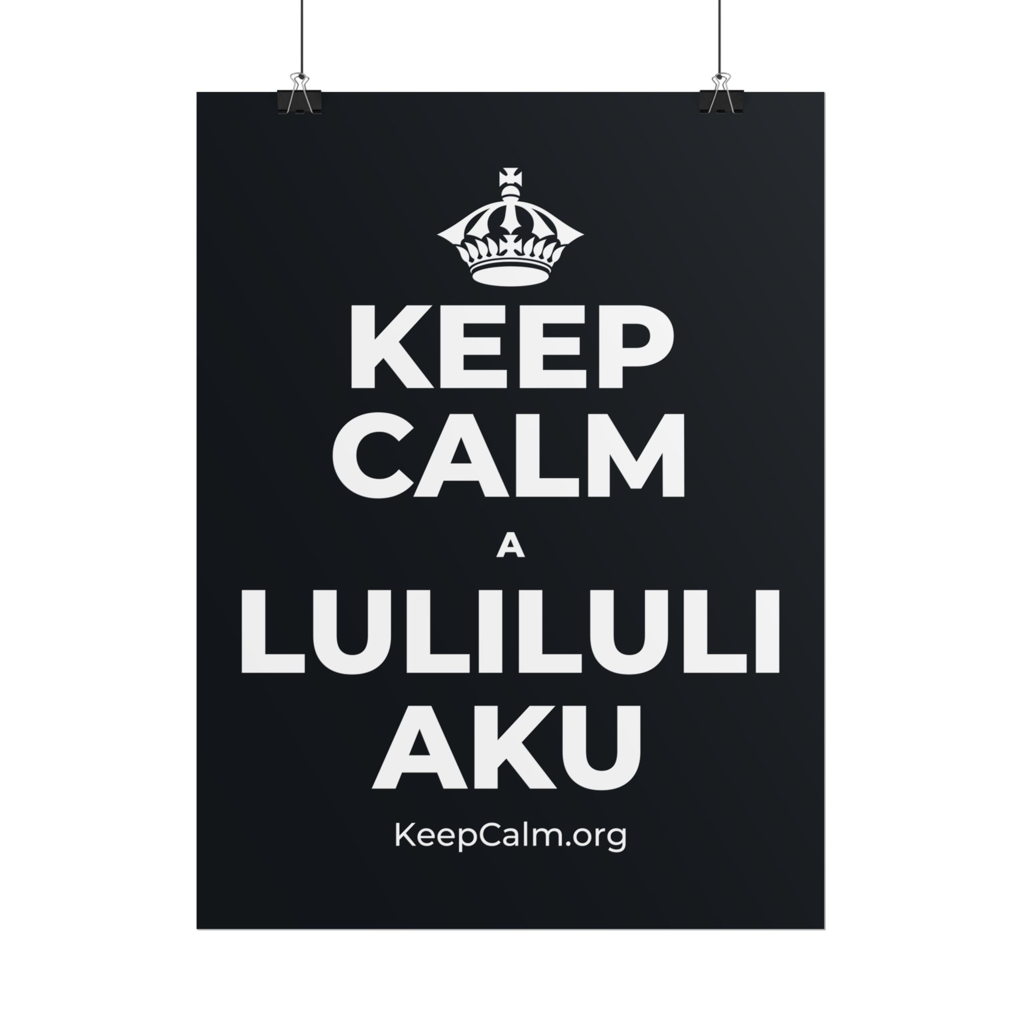 KEEP CALM A LULILULI AKU Poster (Dark)