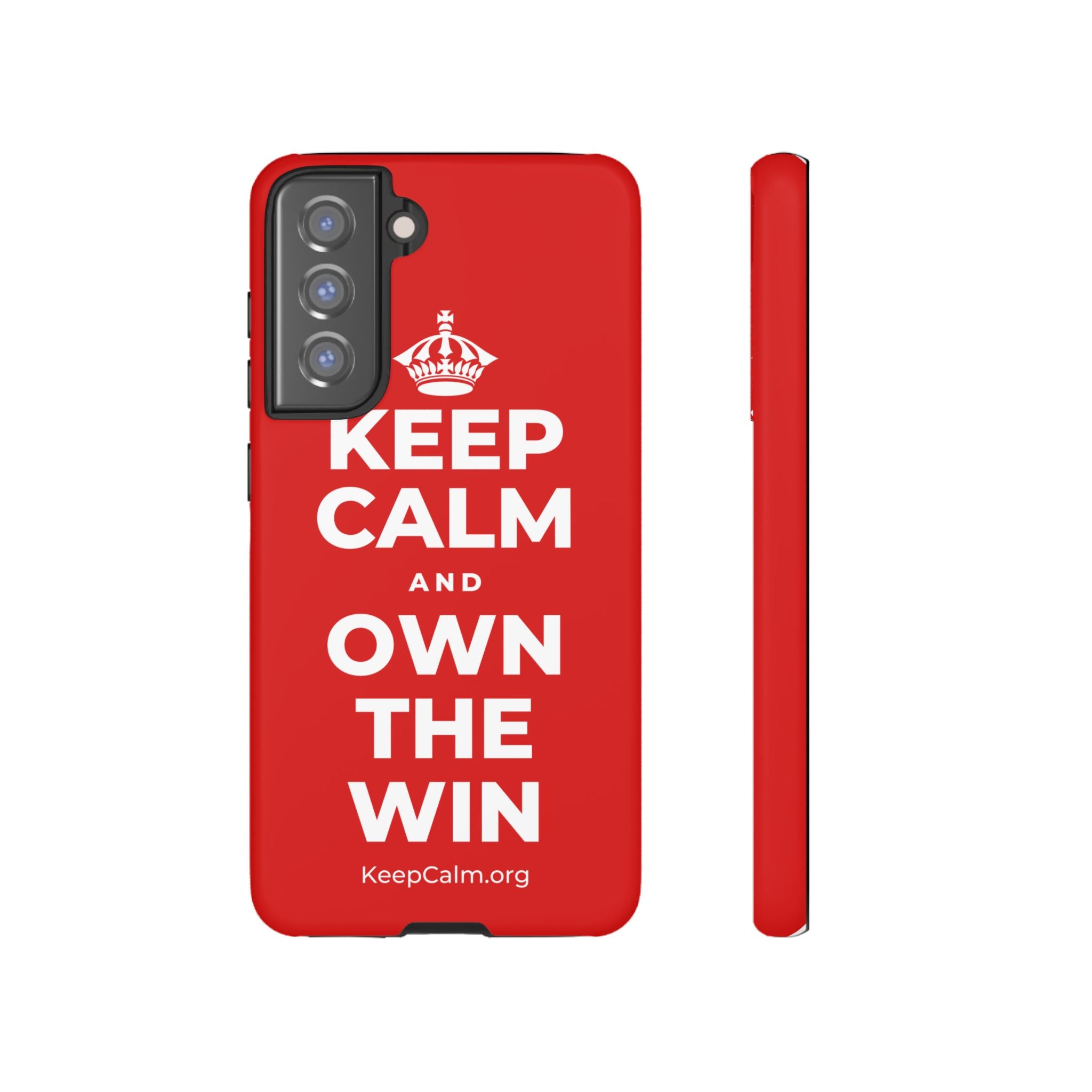 KEEP CALM AND OWN THE WIN Phone Case