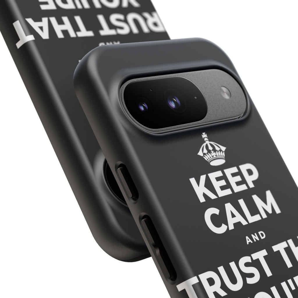 KEEP CALM AND TRUST THAT YOU'RE DOING YOUR BEST Phone Case (Dark)