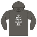 KEEP CALM AND SHINE ON Organic Hoodie Tee