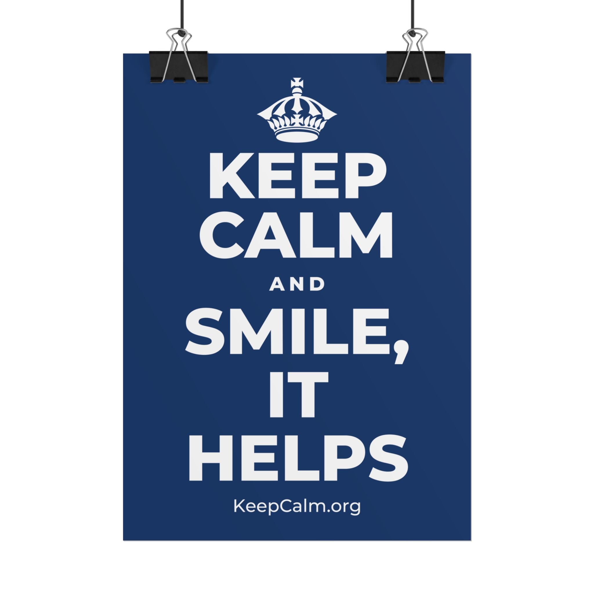 KEEP CALM AND SMILE, IT HELPS Poster