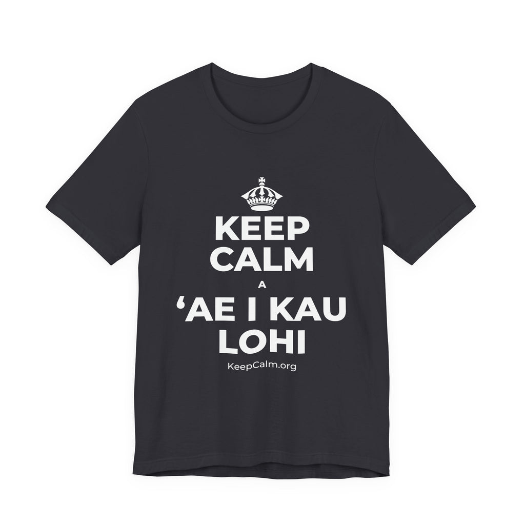 KEEP CALM A ʻAE I KAU LOHI T-Shirt (Baby Blue–Silver)