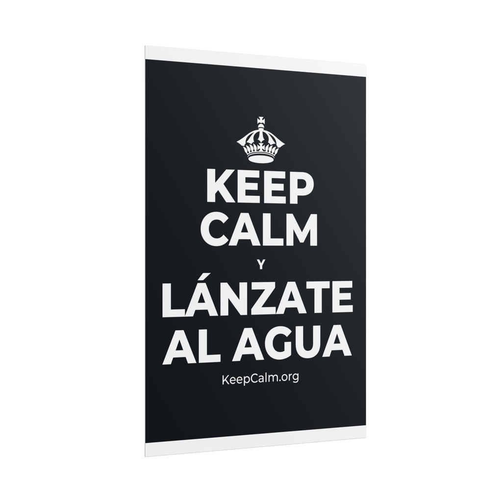 KEEP CALM Y LÁNZATE AL AGUA Poster (Dark)