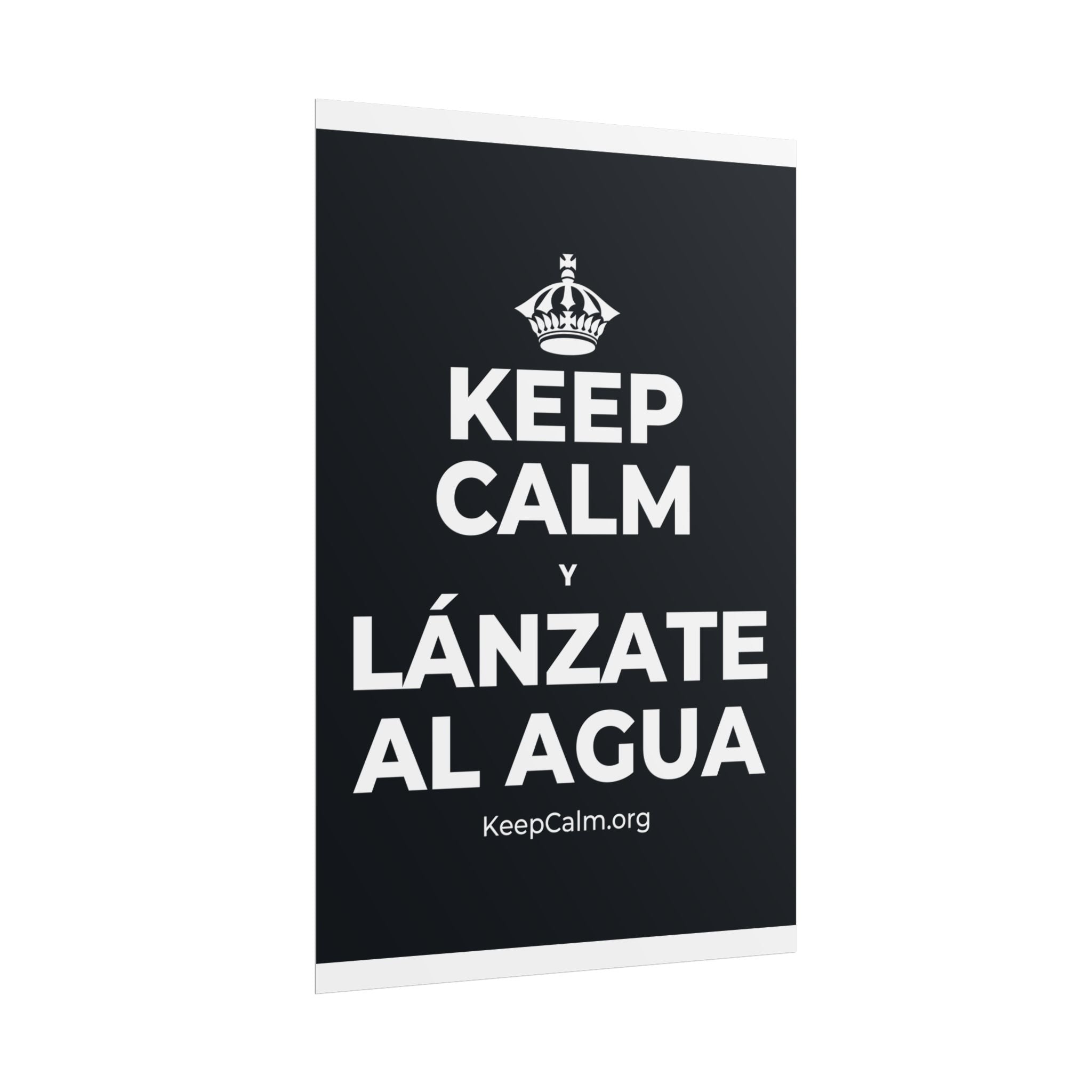 KEEP CALM Y LÁNZATE AL AGUA Poster (Dark)