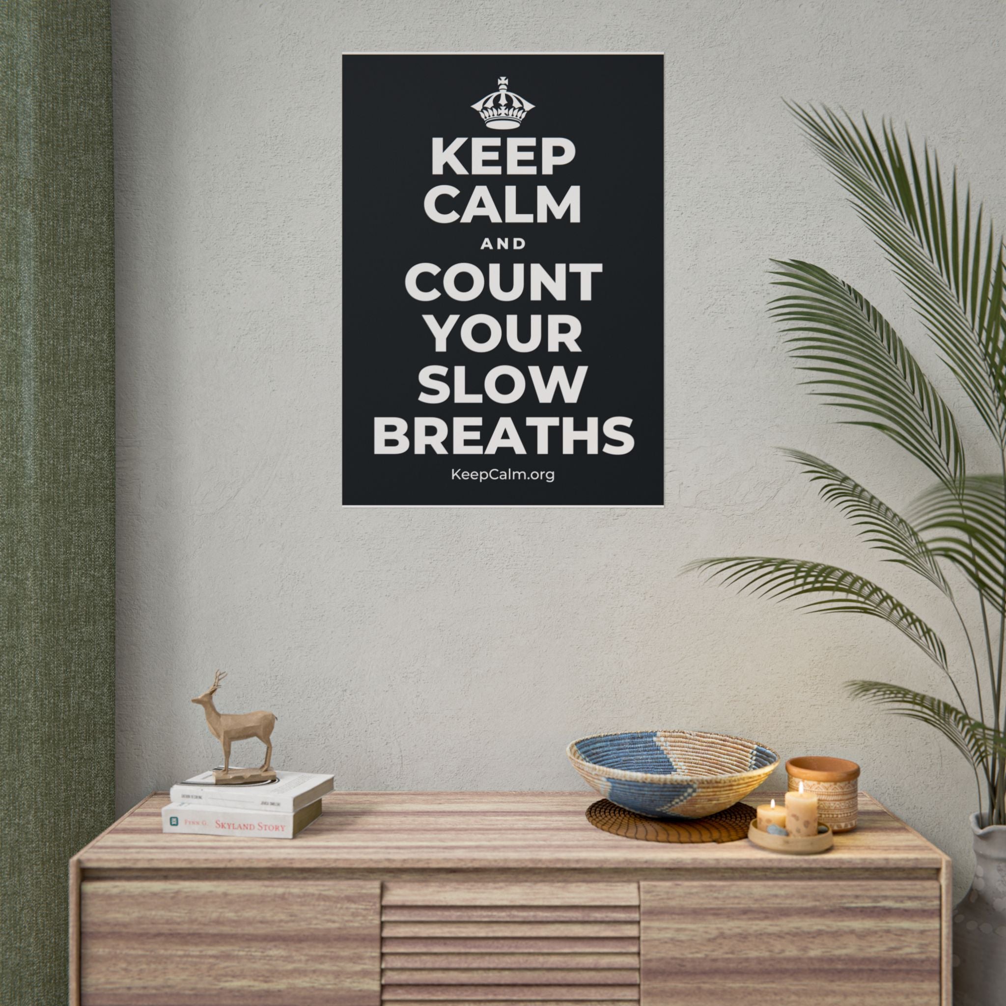 KEEP CALM AND COUNT YOUR SLOW BREATHS Poster (Dark)
