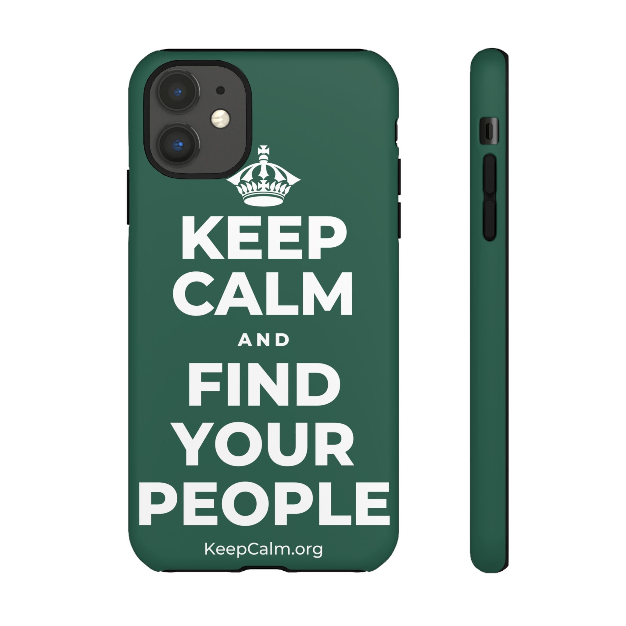 KEEP CALM AND FIND YOUR PEOPLE Phone Case