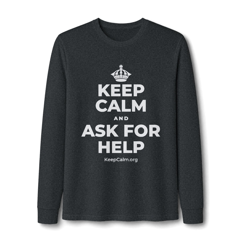 KEEP CALM AND ASK FOR HELP Long Sleeve Tee