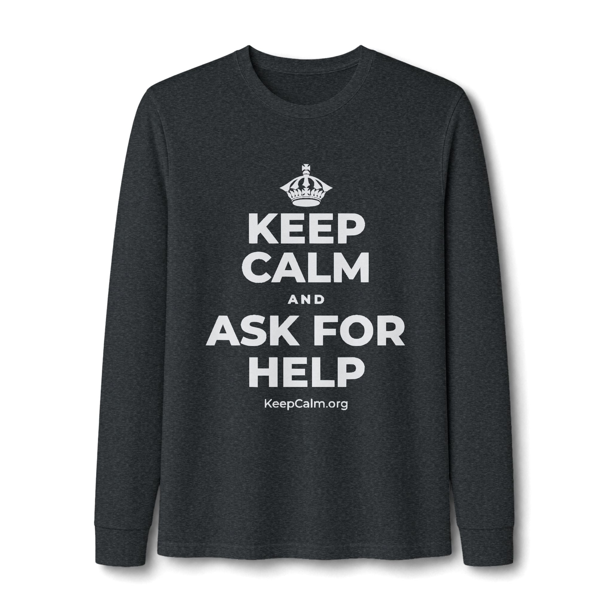 KEEP CALM AND ASK FOR HELP Long Sleeve Tee