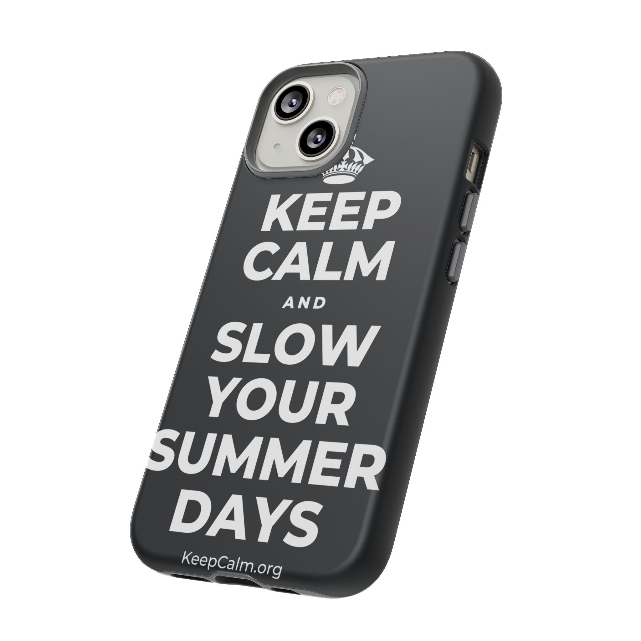 KEEP CALM AND SLOW YOUR SUMMER DAYS Phone Case (Dark)