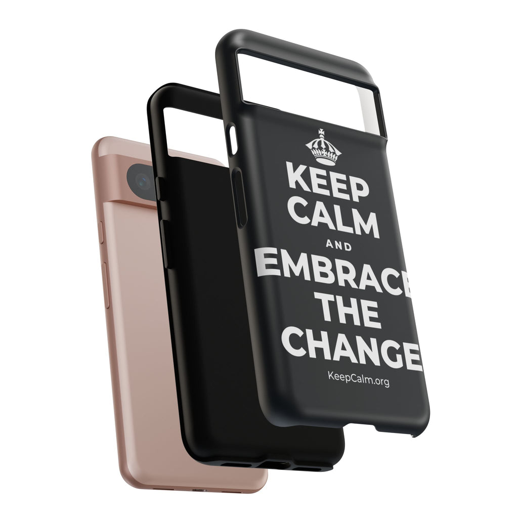 KEEP CALM AND EMBRACE THE CHANGE Phone Case (Dark)