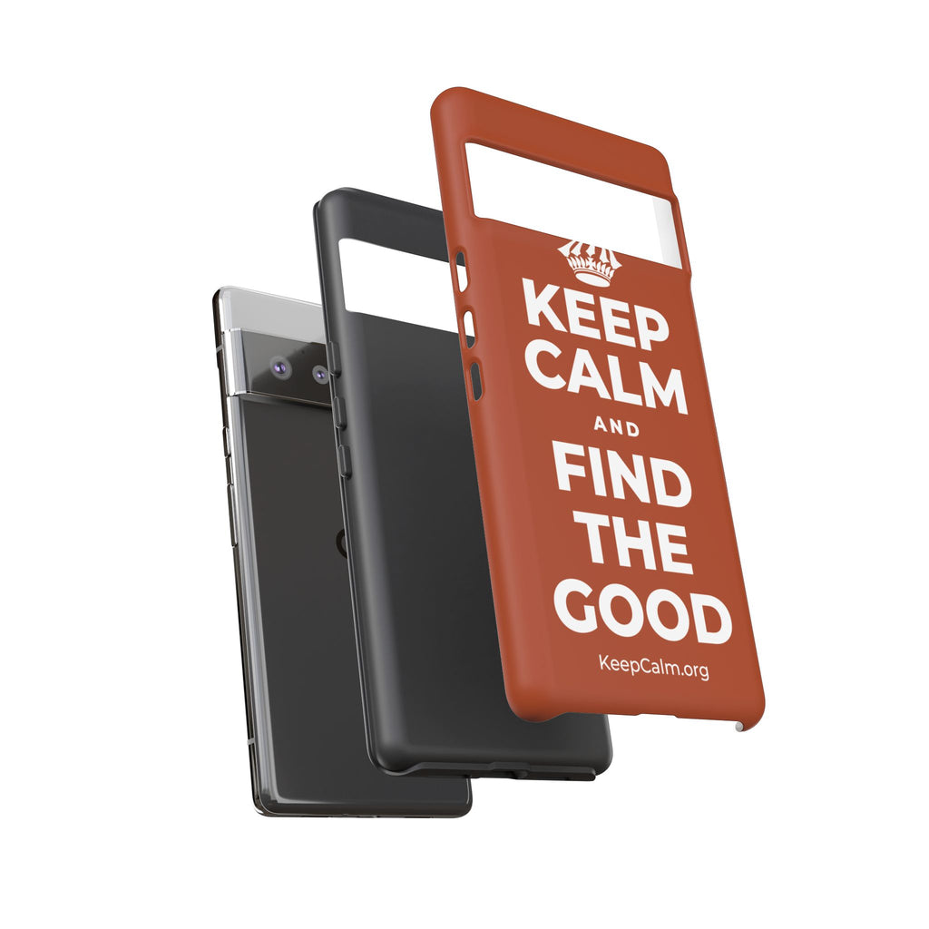 KEEP CALM AND FIND THE GOOD Phone Case