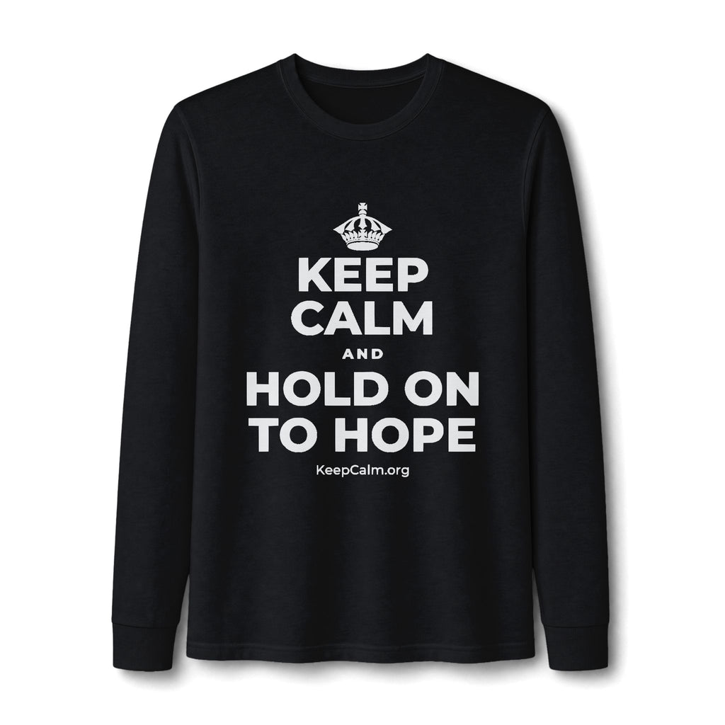 KEEP CALM AND HOLD ON TO HOPE Long Sleeve Tee