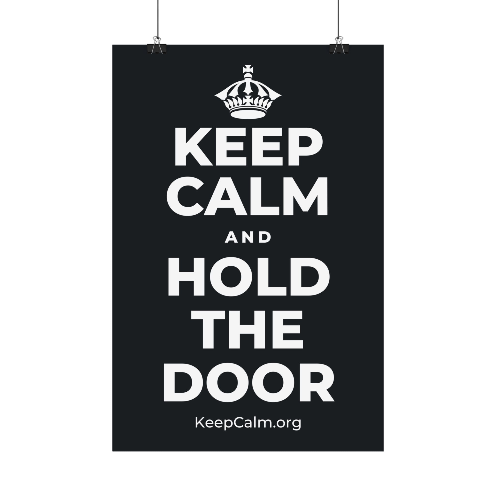 KEEP CALM AND HOLD THE DOOR Satin Poster (Dark)