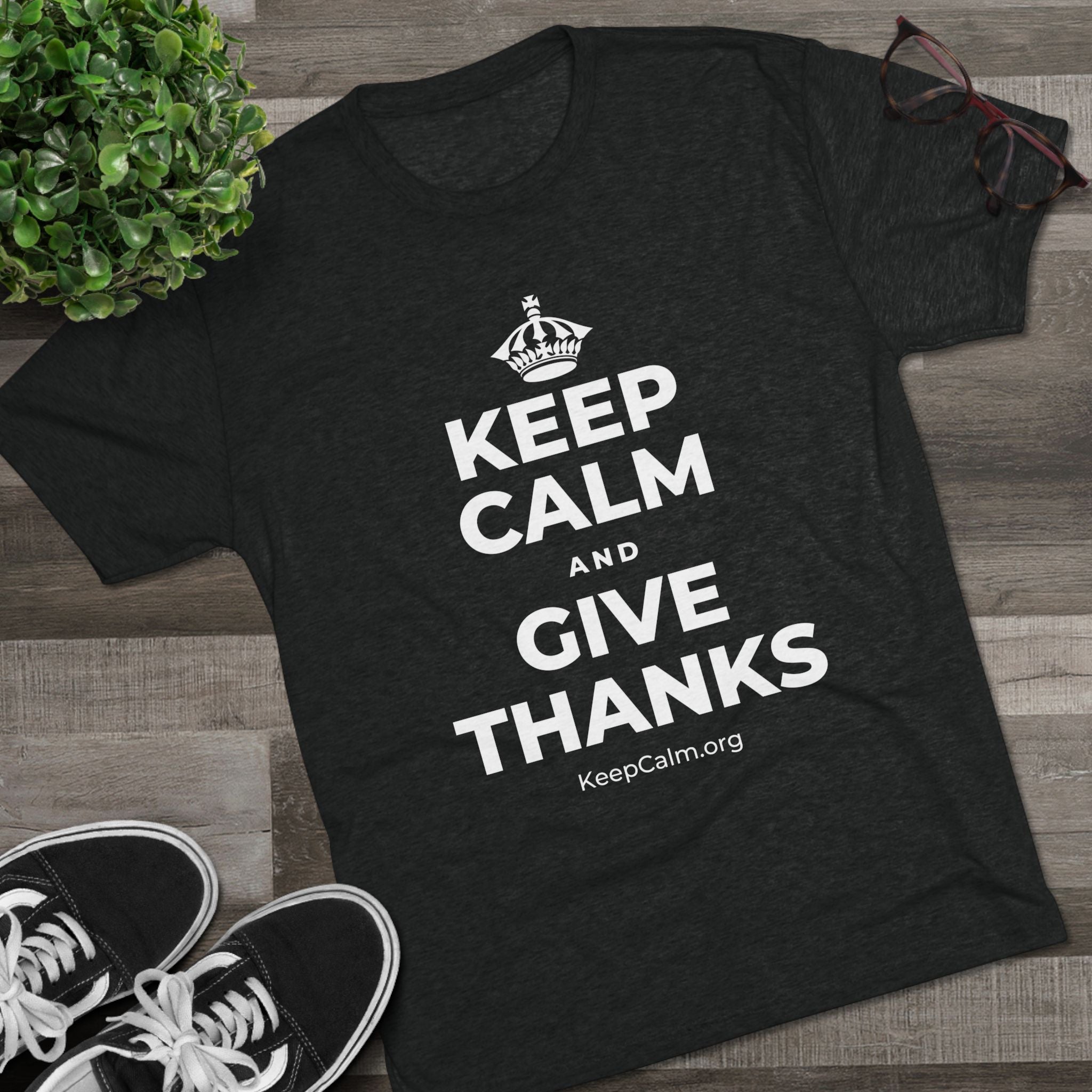 KEEP CALM AND GIVE THANKS Tri-Blend Tee