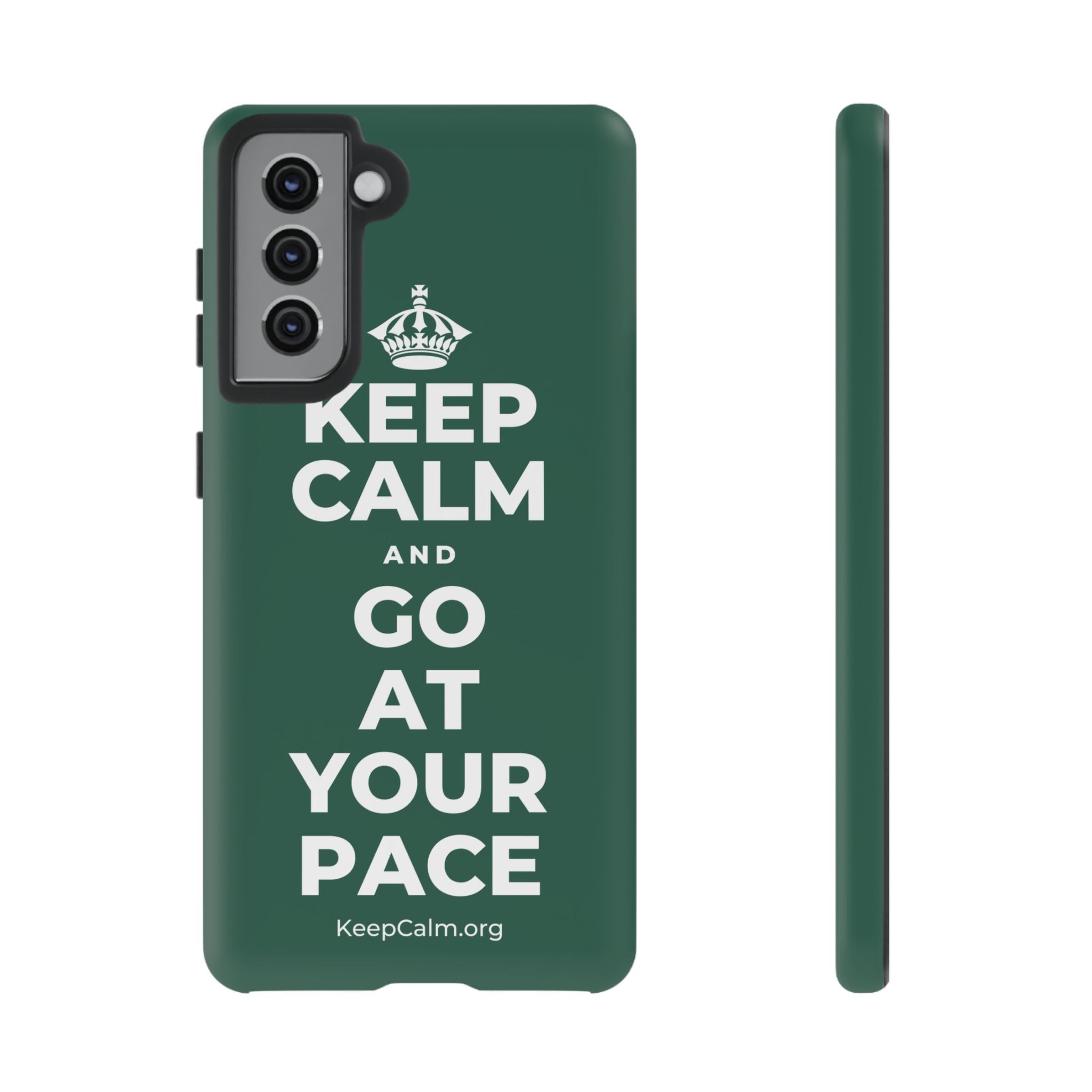 KEEP CALM AND GO AT YOUR PACE Phone Case
