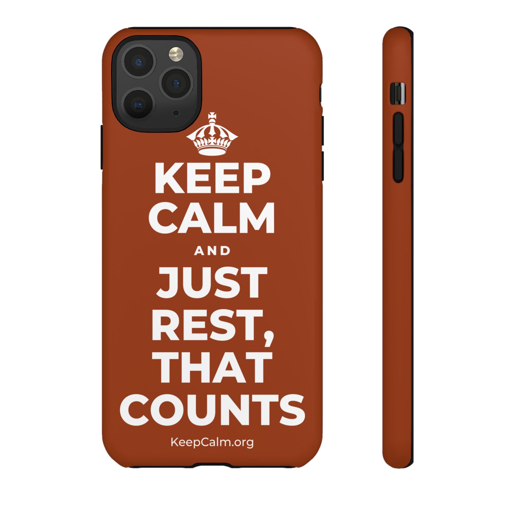 KEEP CALM AND JUST REST, THAT COUNTS Phone Case