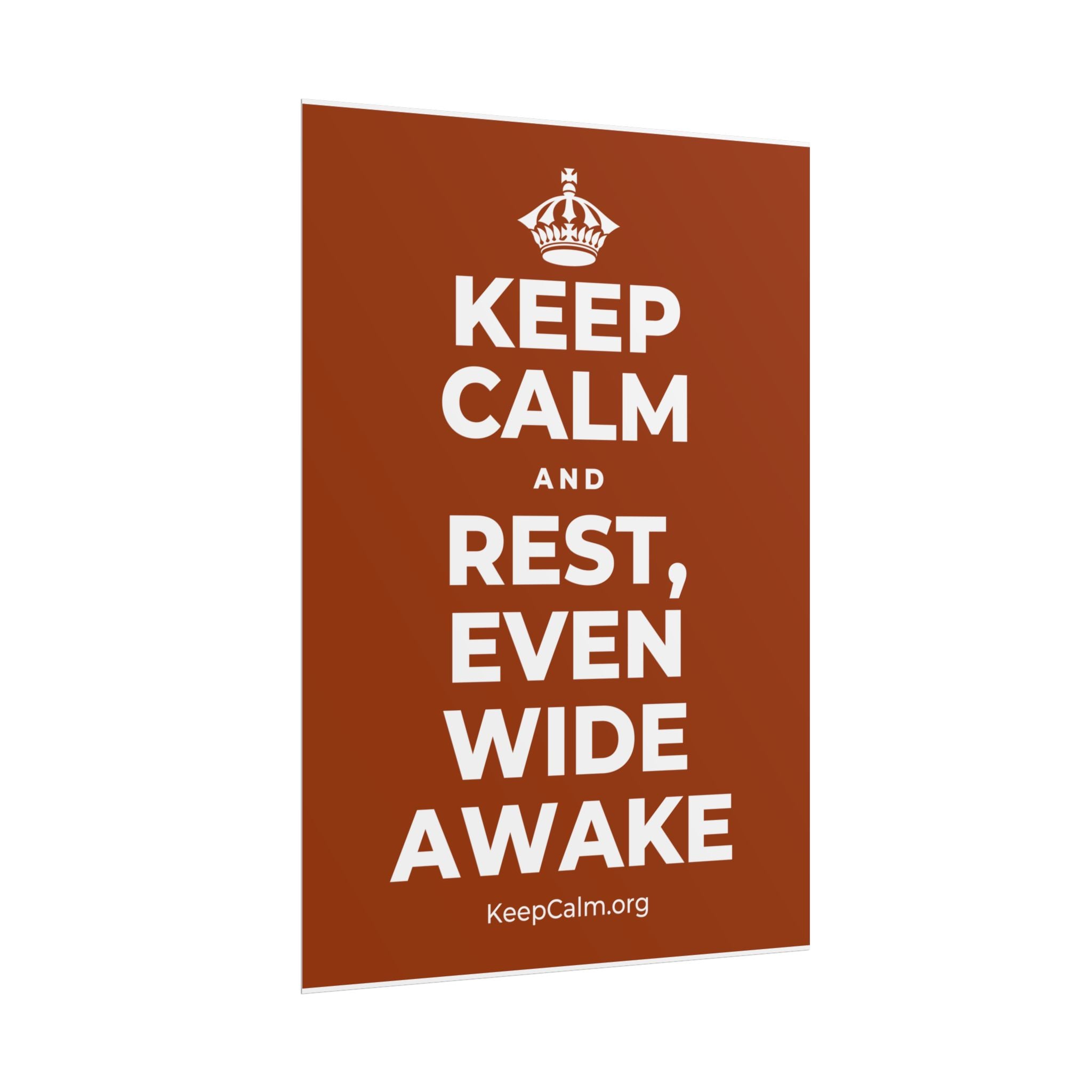 KEEP CALM AND REST, EVEN WIDE AWAKE Poster
