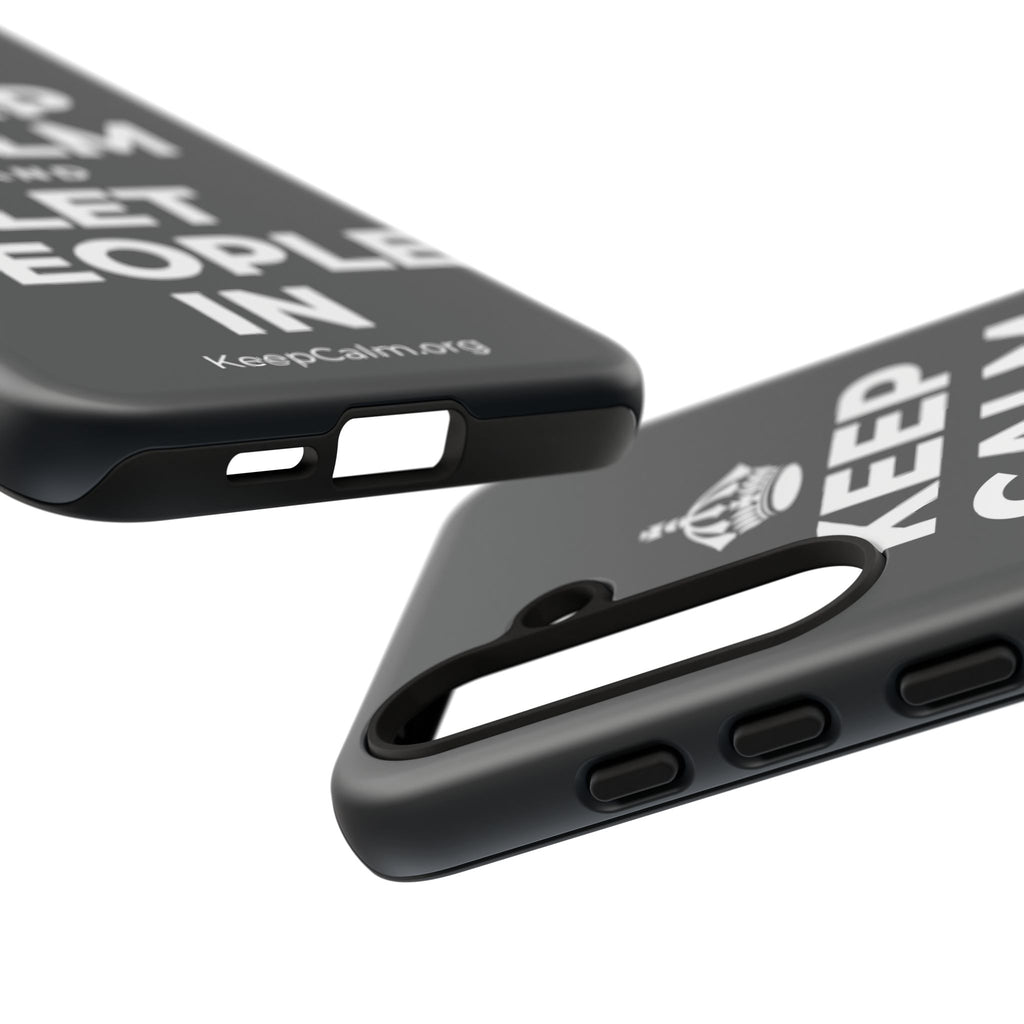 KEEP CALM AND LET PEOPLE IN Phone Case (Dark)
