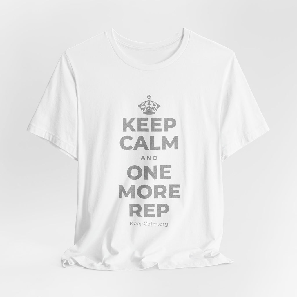 KEEP CALM AND ONE MORE REP T-Shirt (White–Asphalt)