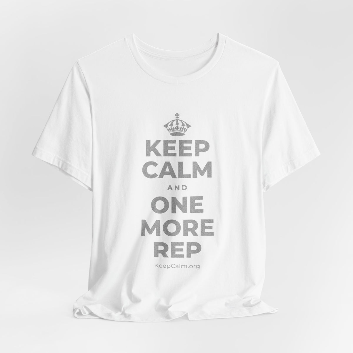 KEEP CALM AND ONE MORE REP T-Shirt (White–Asphalt)
