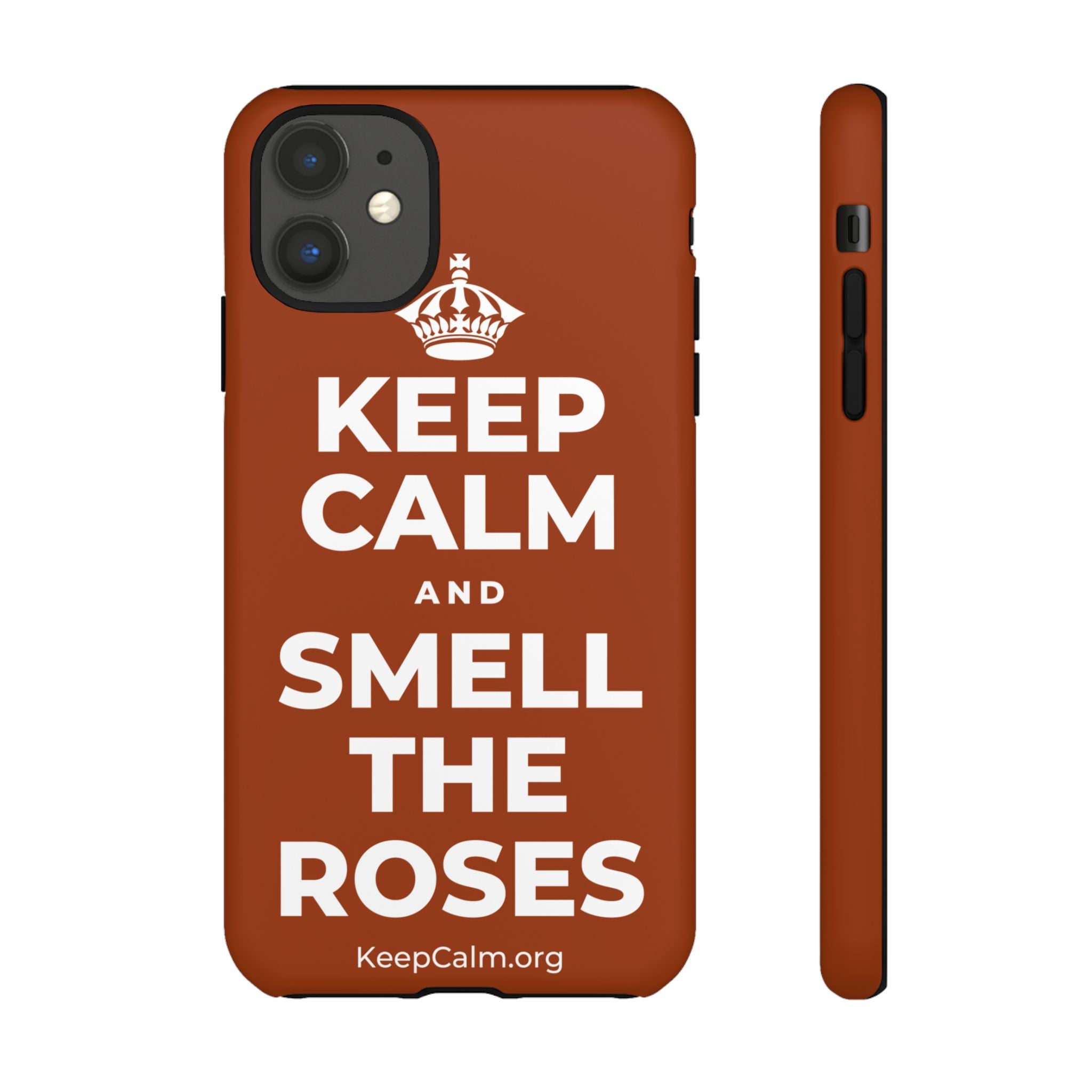 KEEP CALM AND SMELL THE ROSES Phone Case