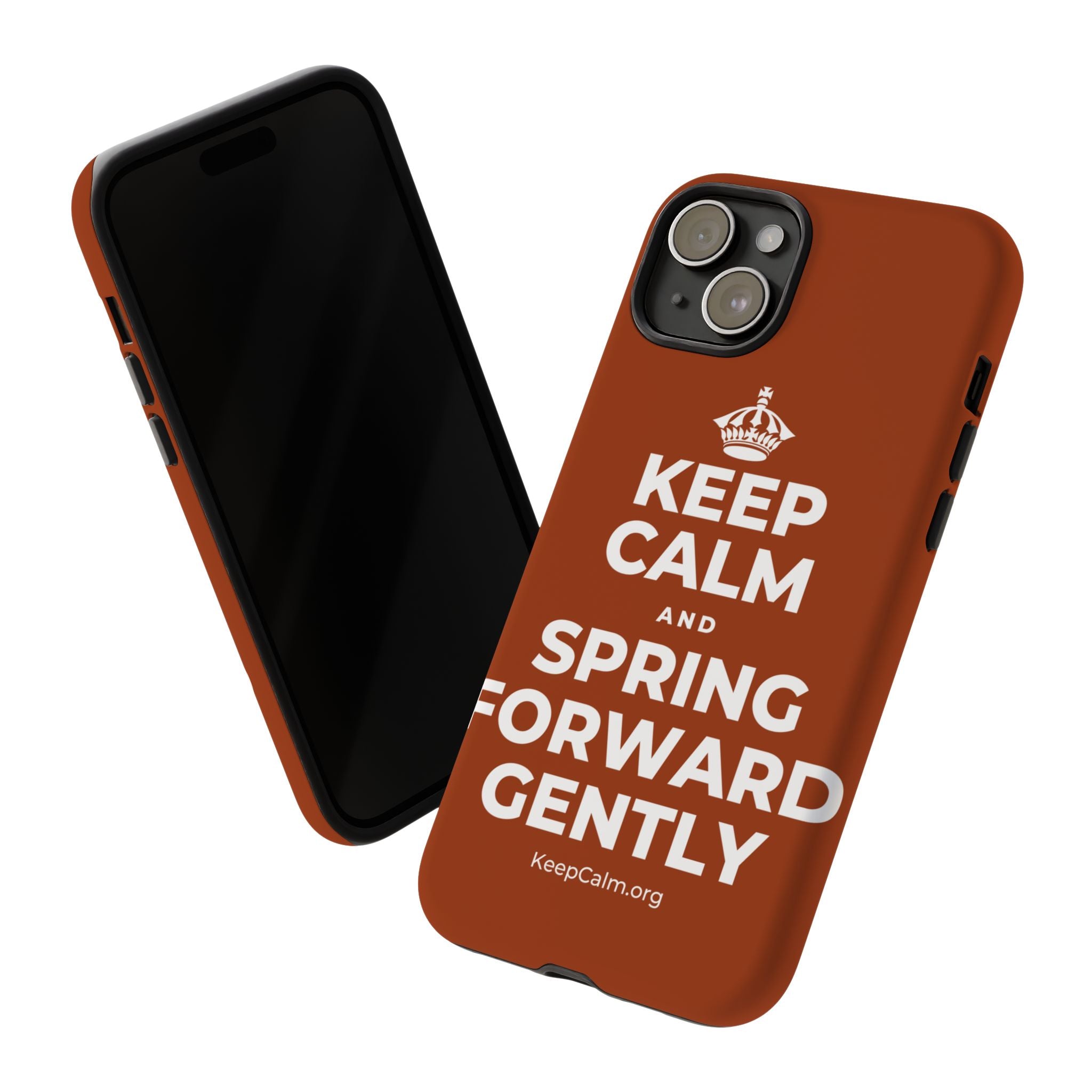 KEEP CALM AND SPRING FORWARD GENTLY Phone Case