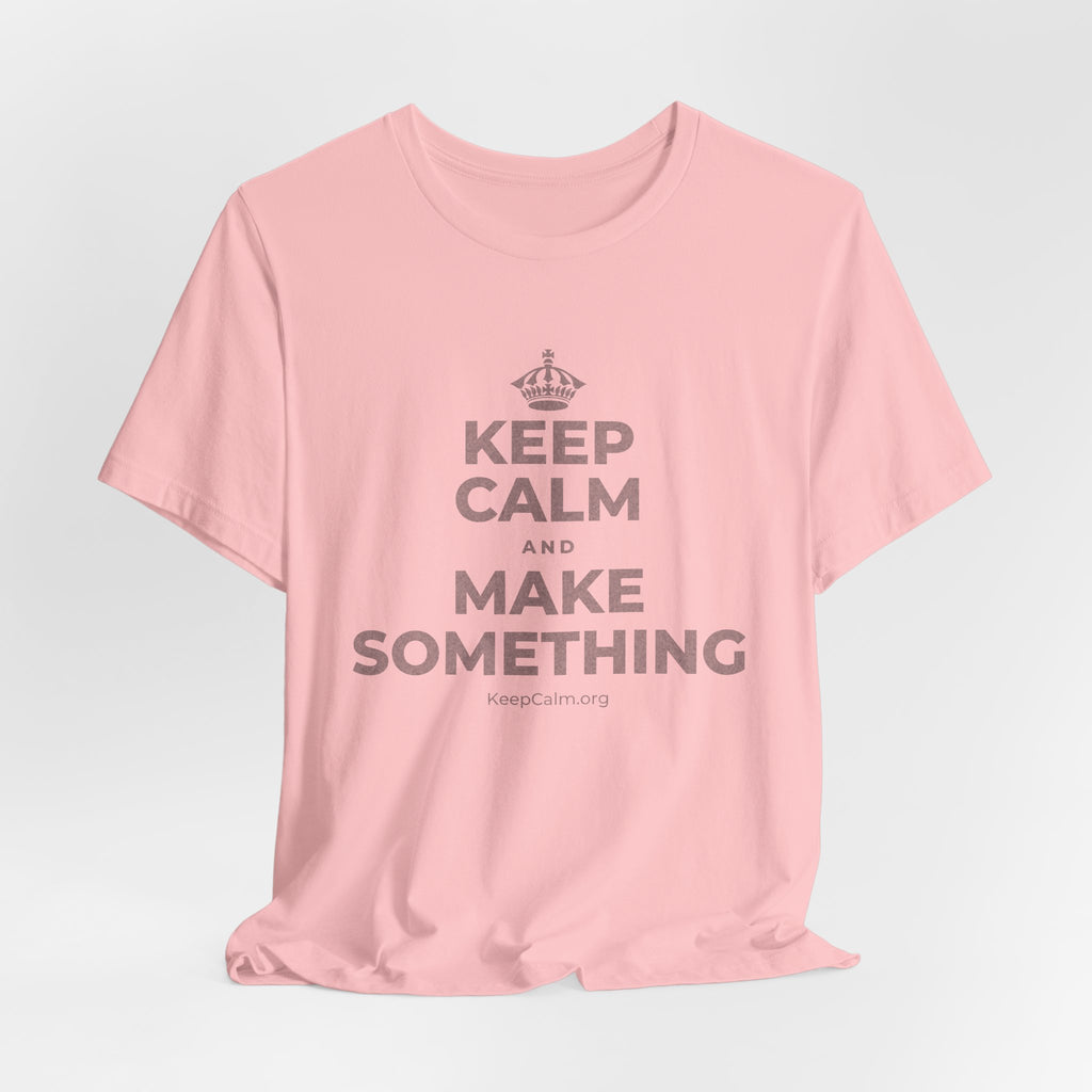 KEEP CALM AND MAKE SOMETHING T-Shirt (White–Asphalt)