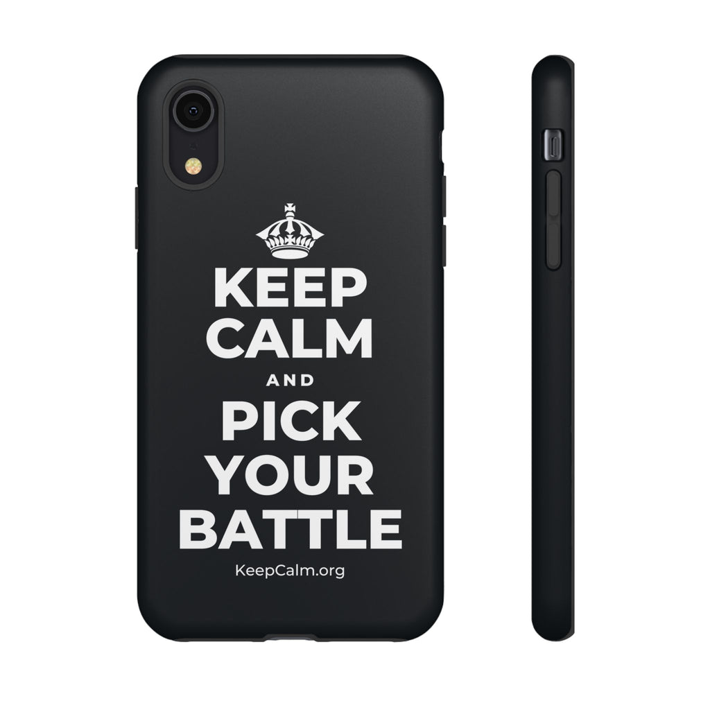 KEEP CALM AND PICK YOUR BATTLE Phone Case (Dark)