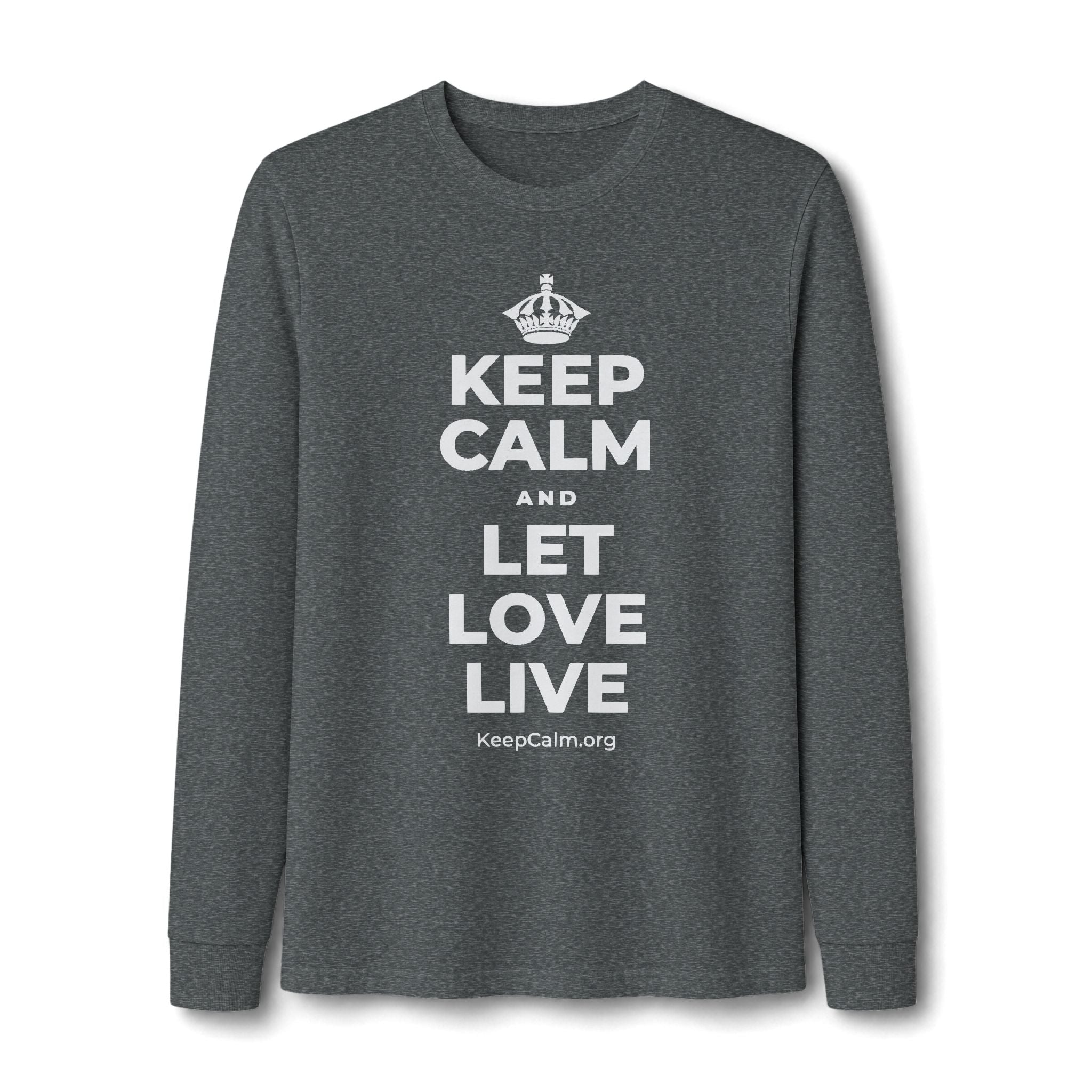 KEEP CALM AND LET LOVE LIVE Long Sleeve Tee
