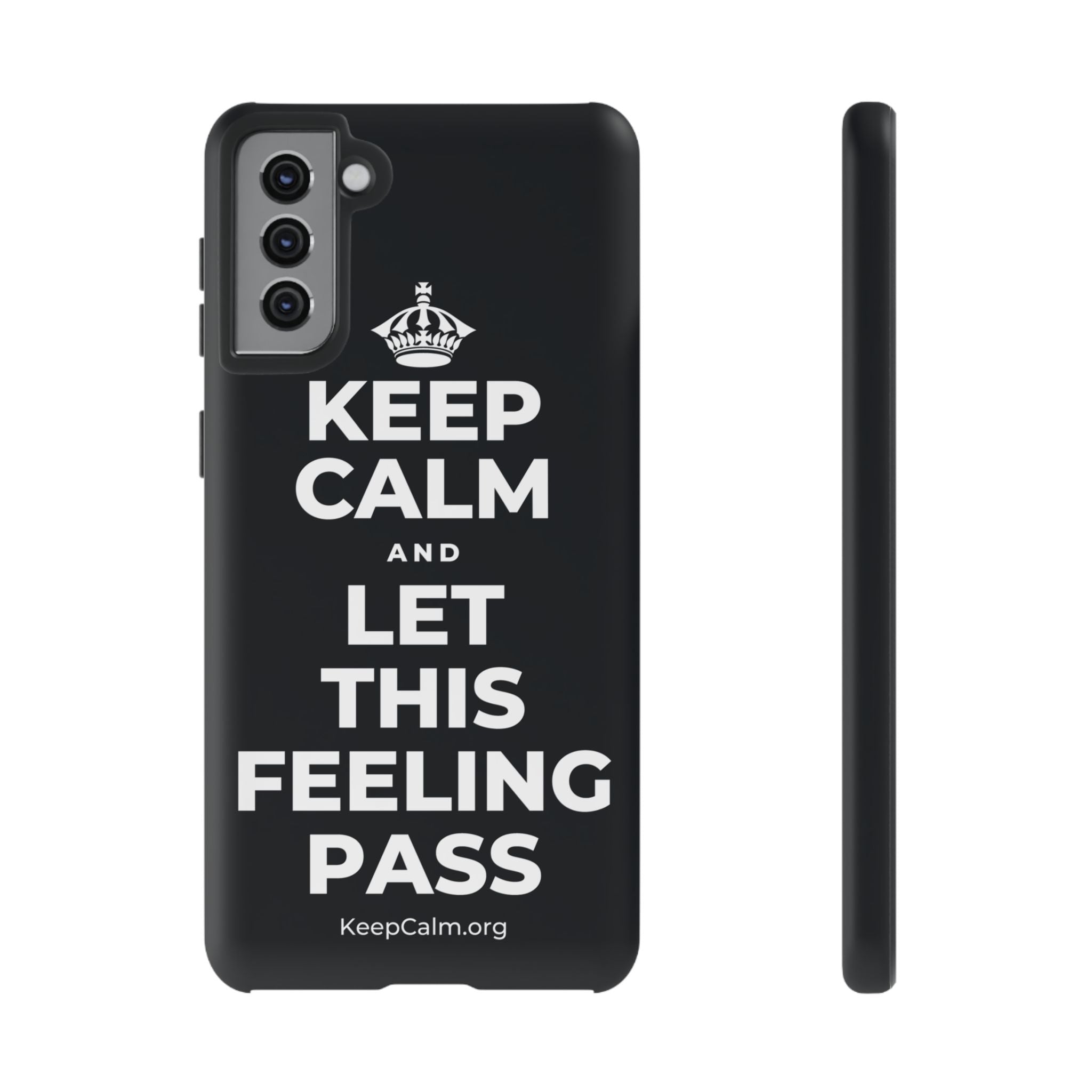 KEEP CALM AND LET THIS FEELING PASS Phone Case (Dark)