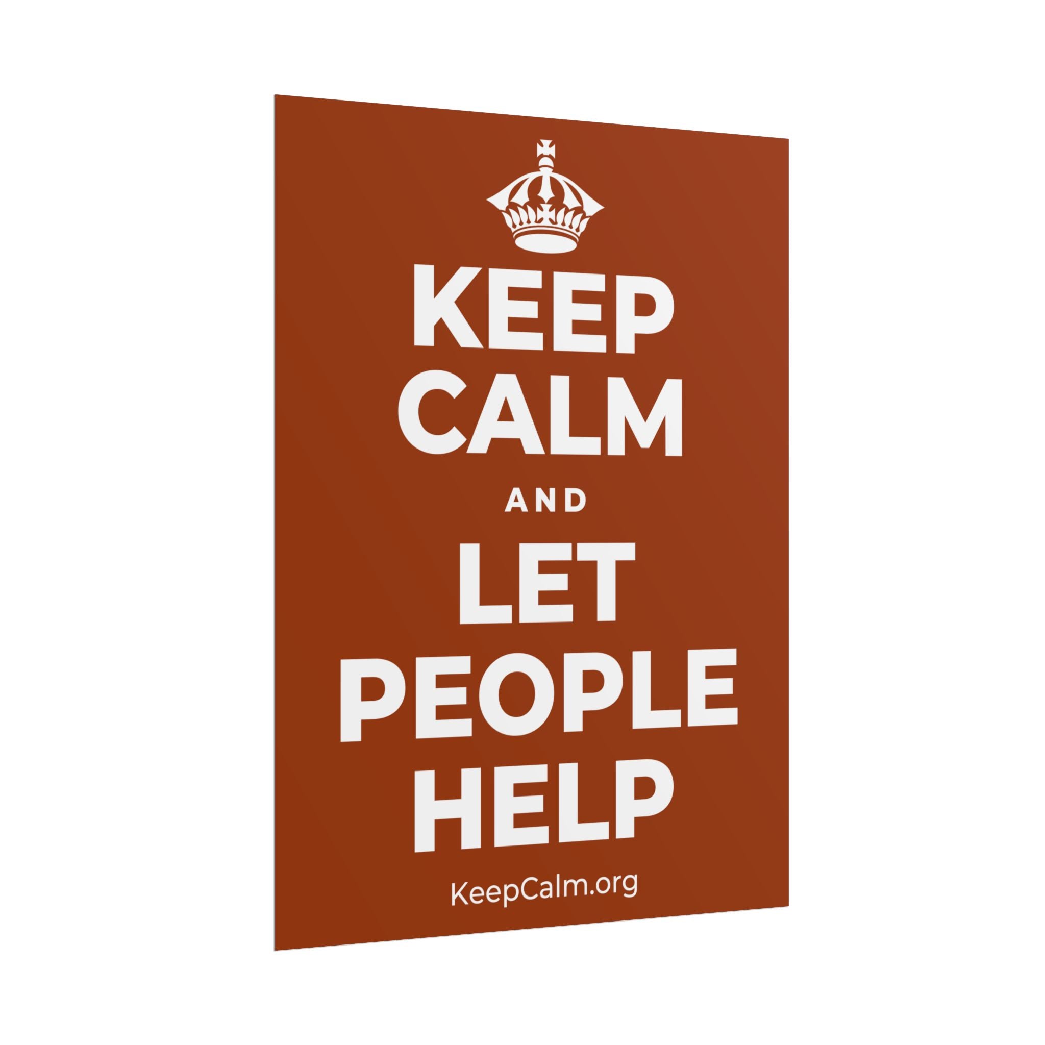 KEEP CALM AND LET PEOPLE HELP Poster
