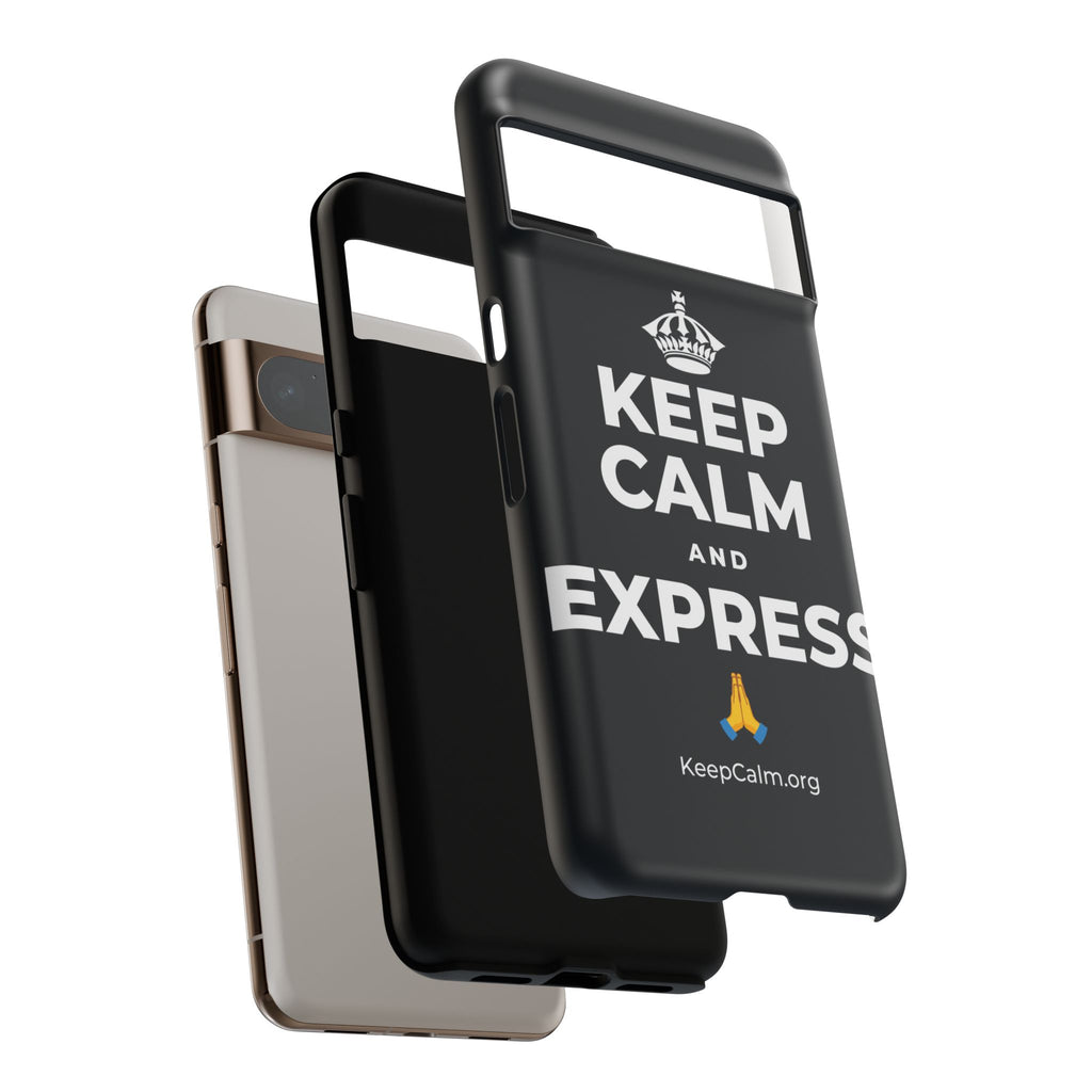 KEEP CALM AND EXPRESS 🙏 Phone Case (Dark)