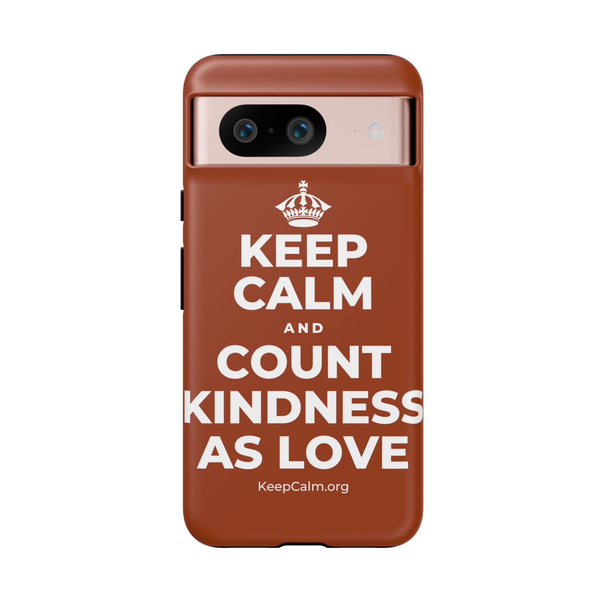 KEEP CALM AND COUNT KINDNESS AS LOVE Phone Case