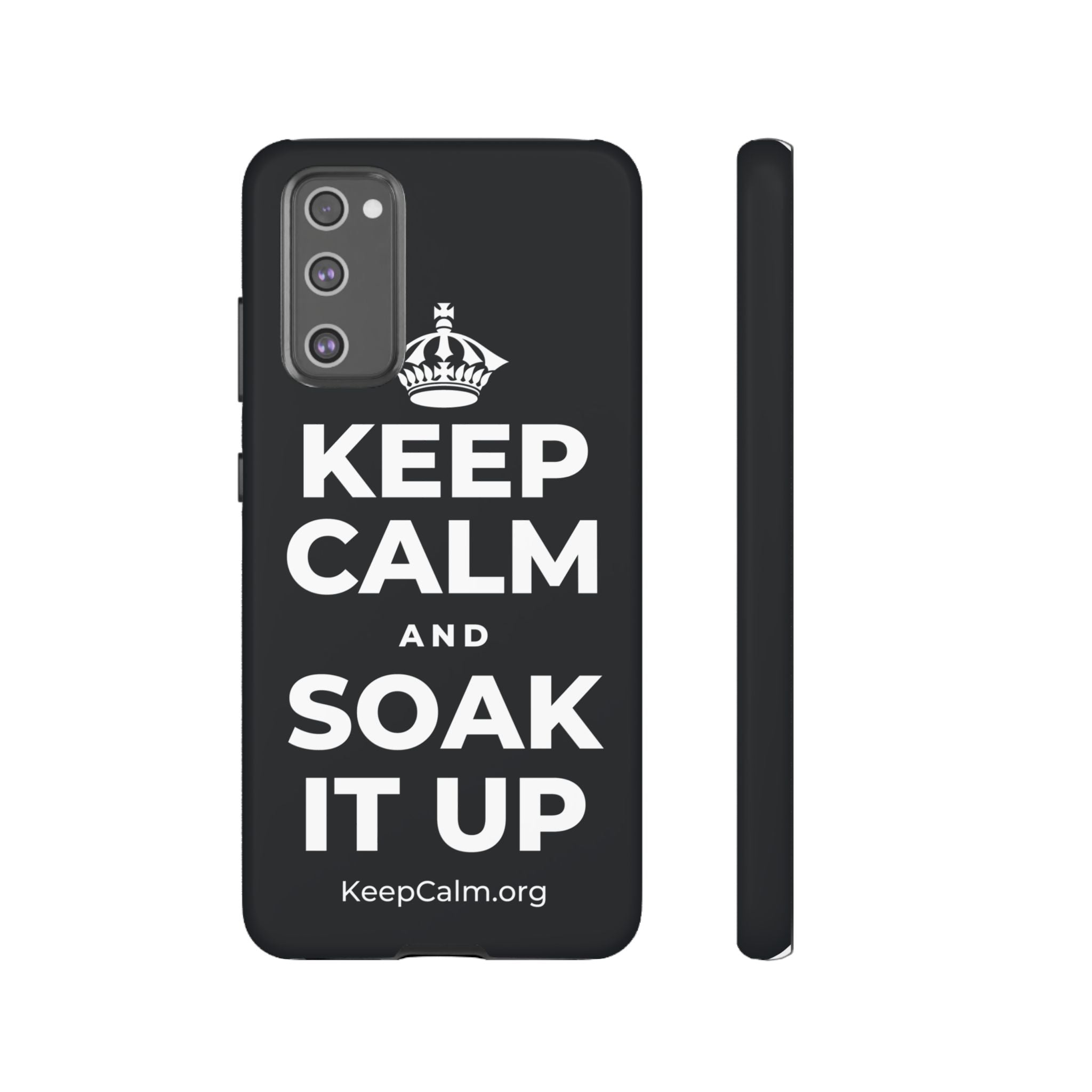 KEEP CALM AND SOAK IT UP Phone Case (Dark)