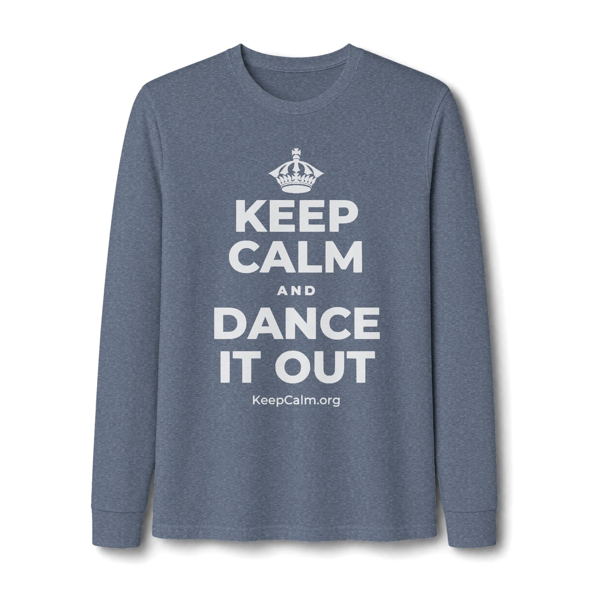 KEEP CALM AND DANCE IT OUT Long Sleeve Tee