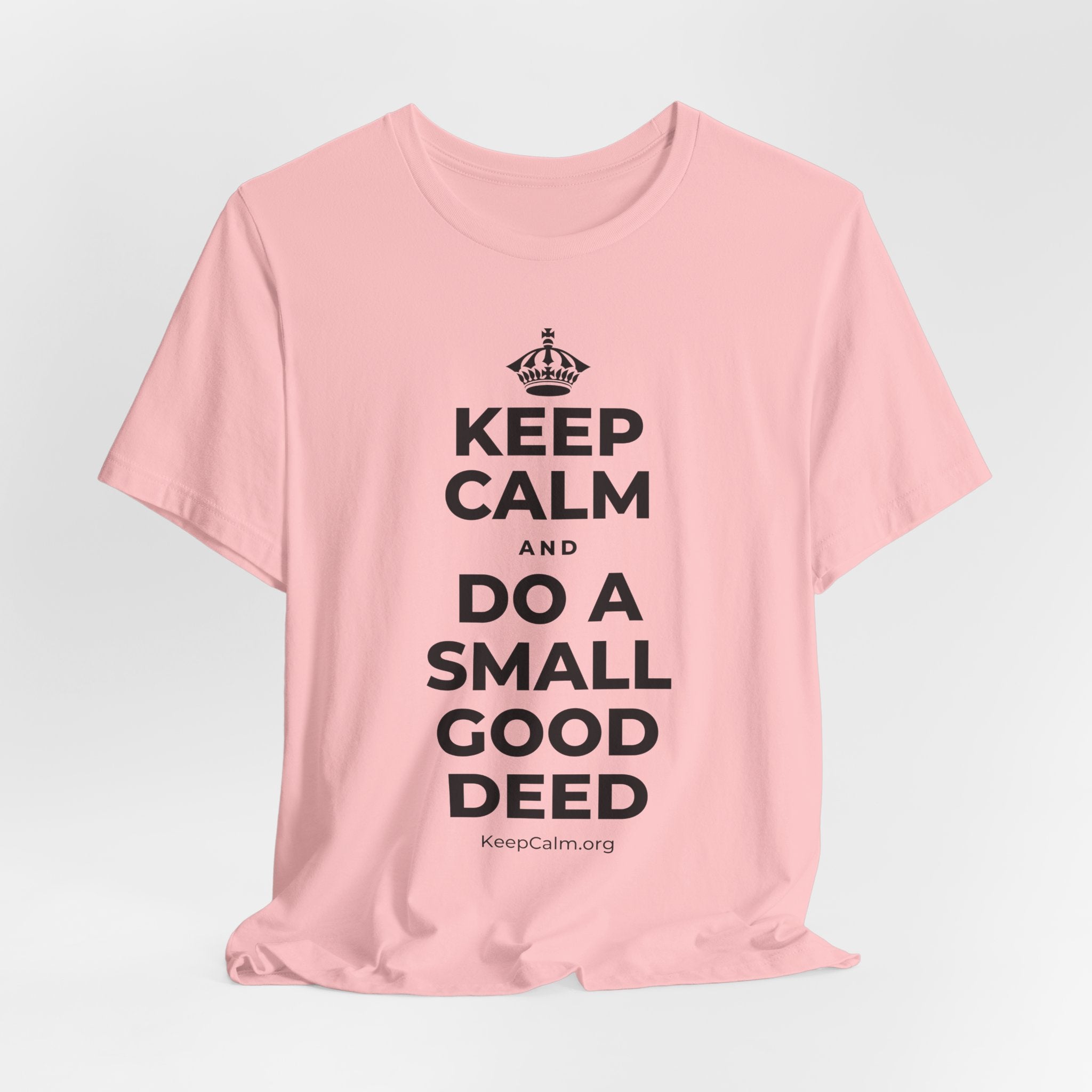 KEEP CALM AND DO A SMALL GOOD DEED T-Shirt (White–Asphalt)