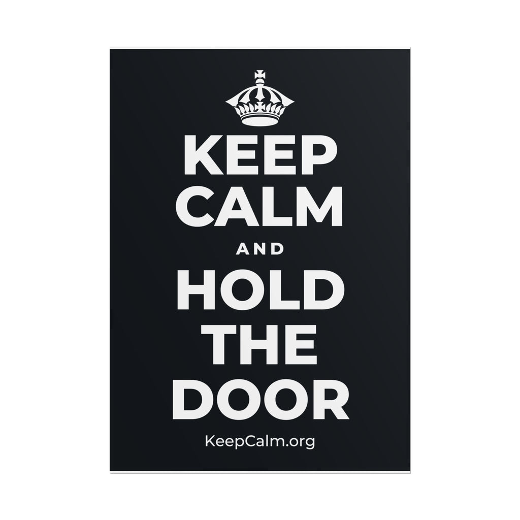 KEEP CALM AND HOLD THE DOOR Poster (Dark)