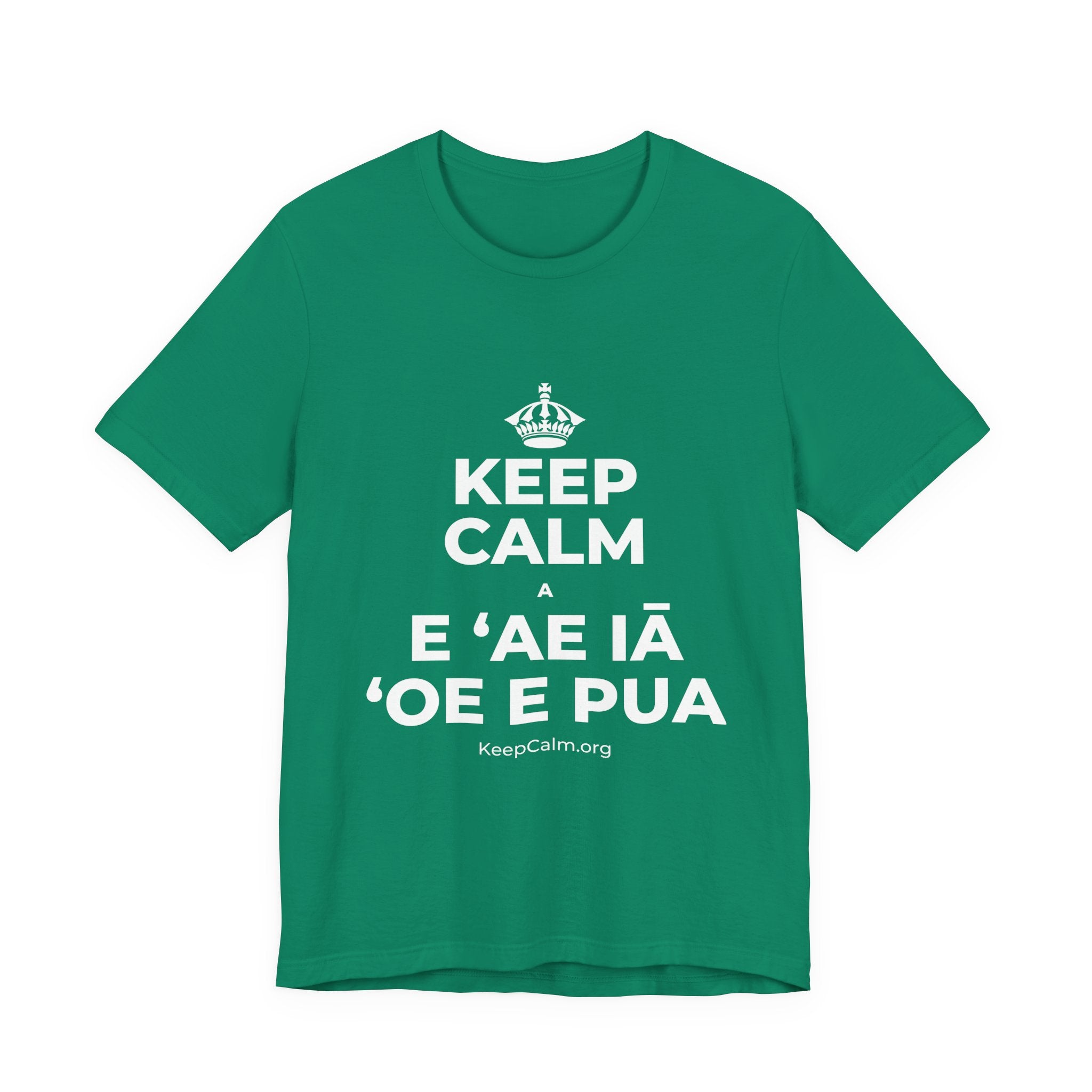 KEEP CALM A E ʻAE IĀ ʻOE E PUA T-Shirt (White–Asphalt)