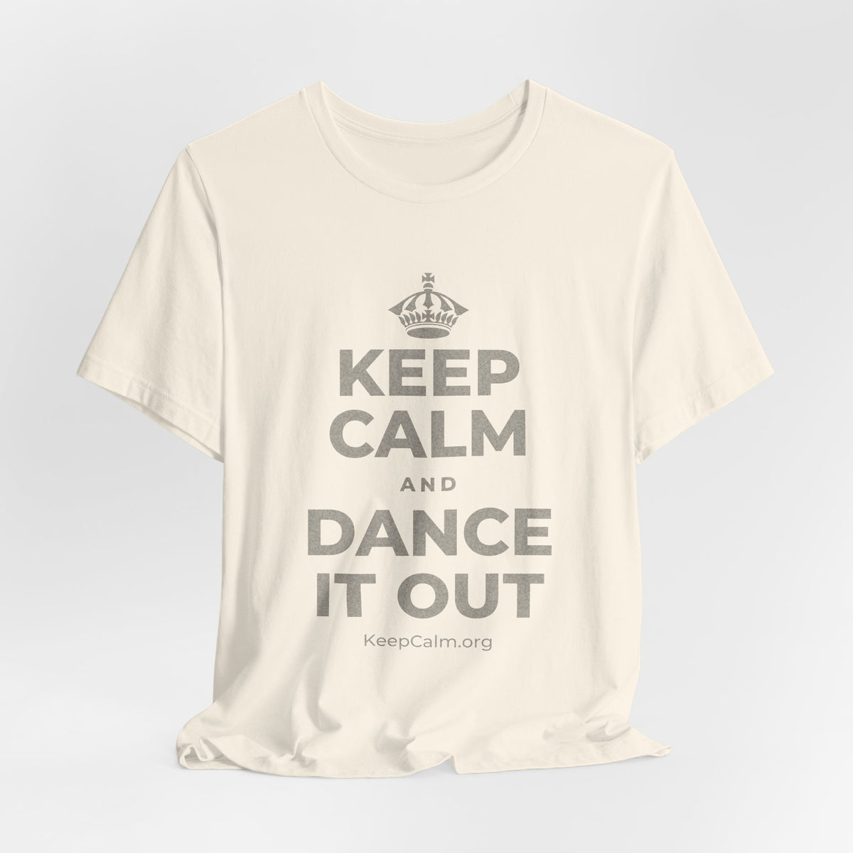 KEEP CALM AND DANCE IT OUT T-Shirt (White–Asphalt)