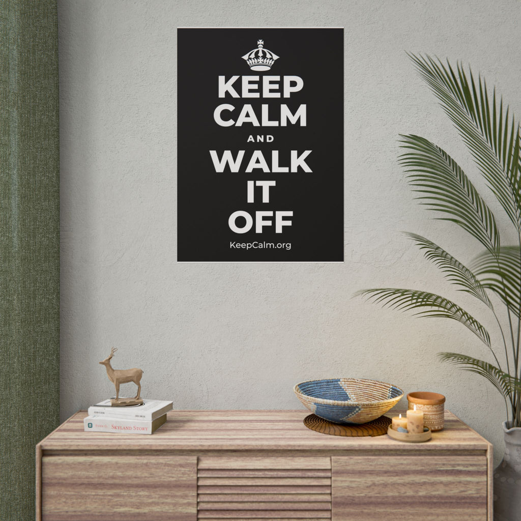 KEEP CALM AND WALK IT OFF Poster